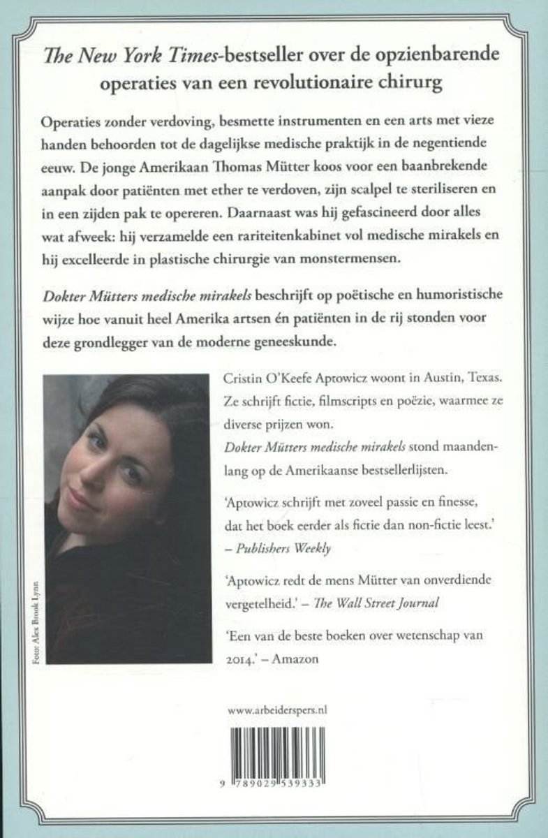 Boekrug van Dokter Mütters medische mirakels met een foto van Cristin O'Keefe Aptowicz en tekst over het boek.