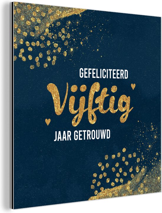 Décoration murale Métal - Peinture Aluminium Industrielle - Félicitations cinquante ans mariés - Citations - Se marier - Or - Proverbes - 20x20 cm - Dibond - Photo sur aluminium - Décoration murale industrielle - Pour le salon / chambre