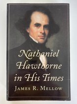 Nathaniel Hawthorne in His Times
