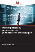 Participation au processus de planification strategique