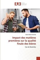 Impact des matieres premieres sur la qualite finale des bieres