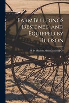 Farm Buildings Designed and Equipped by Hudson