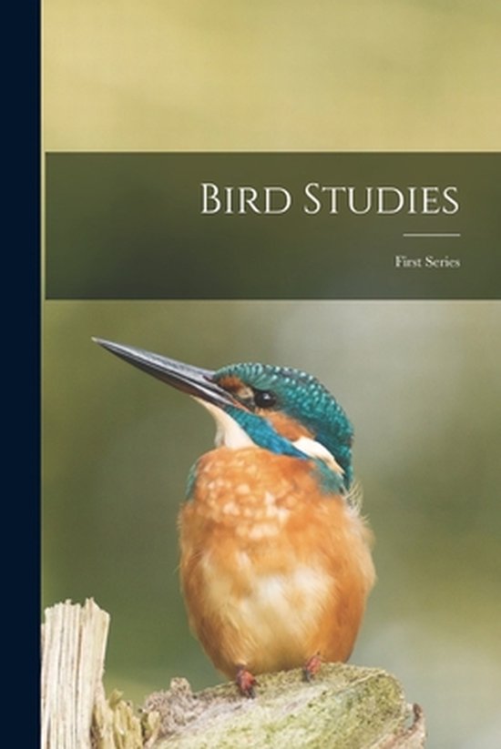 Bird Studies [microform] | 9781015273597 | Anonymous | Boeken | bol