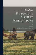 Indiana Historical Society Publications; 8
