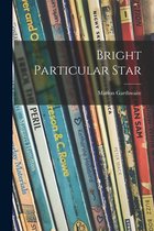 Bright Particular Star