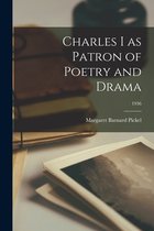 Charles I as Patron of Poetry and Drama; 1936