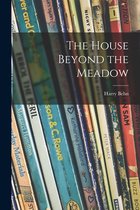 The House Beyond the Meadow