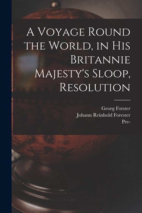 A Voyage Round the World, in His Britannie Majesty's Sloop,  ... - cover