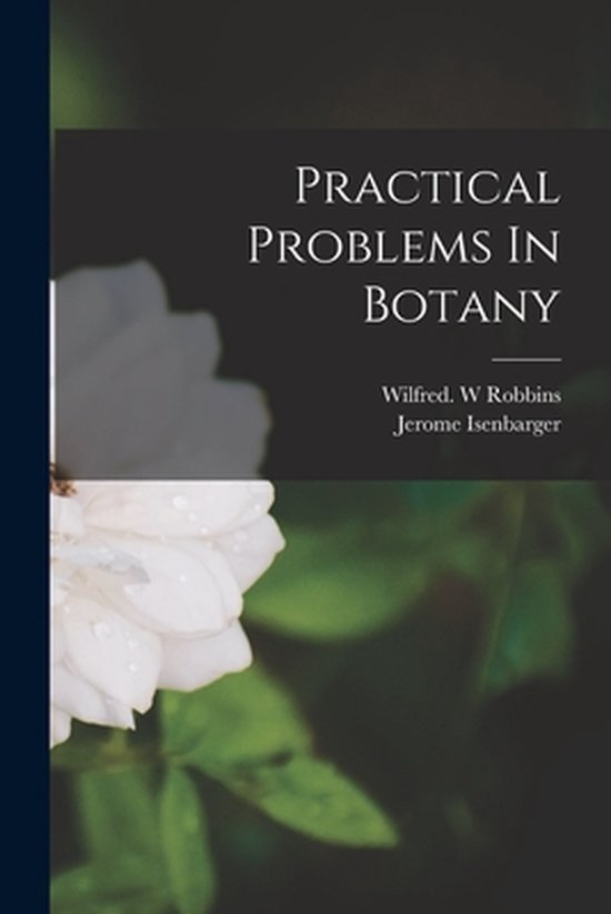 Practical Problems In Botany