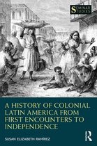 Seminar Studies-A History of Colonial Latin America from First Encounters to Independence