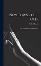 New Towns for Old; the Technique of Urban Renewal