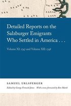 Detailed Reports on the Salzburger Emigrants Who Settled in America: Volume XI: 1747 and Volume XII