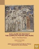 Guillaume de Machaut, The Complete Poetry and Music, Volume 1: The Debate Poems
