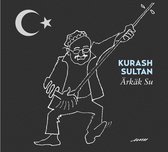Kurash Sultan - Arkak Su (CD)