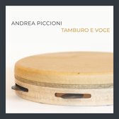 Andrea Piccioni - Tamburo E Voce (CD)