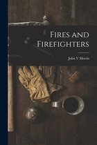 Fires and Firefighters