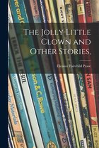 The Jolly Little Clown and Other Stories,