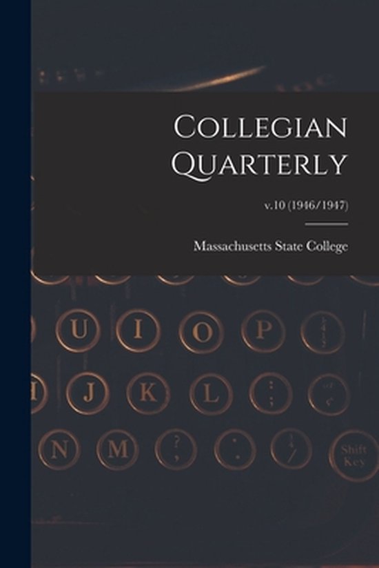 Collegian Quarterly; v.10 (1946/1947) - cover