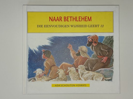 Cover van het boek 'Naar Betlehem' van A. Verrips en Ada Schouten-Verrips