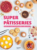 Super recettes - Super pâtisseries
