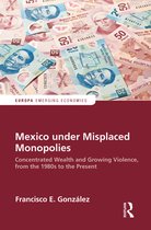 Europa Perspectives: Emerging Economies - Mexico under Misplaced Monopolies