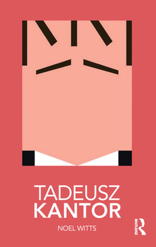 Routledge Performance Practitioners - Tadeusz Kantor - cover