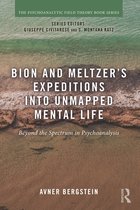 Psychoanalytic Field Theory Book Series - Bion and Meltzer's Expeditions into Unmapped Mental Life