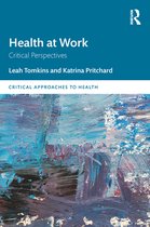 Critical Approaches to Health - Health at Work