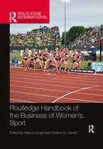 Routledge International Handbooks - Routledge Handbook of the Business of Women's Sport