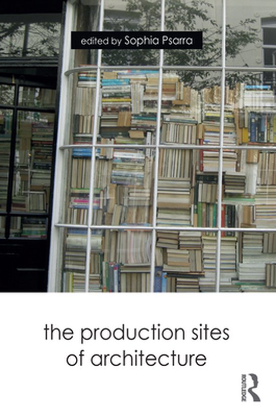 The Production Sites of Architecture - cover