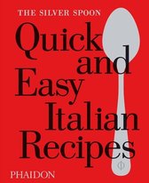 Silver Spoon Quick Easy Italian Recipes