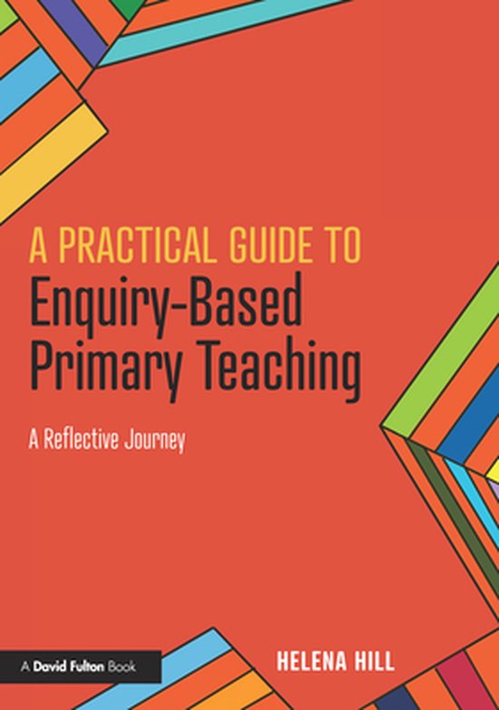 A Practical Guide to Enquiry-Based Primary Teaching - cover