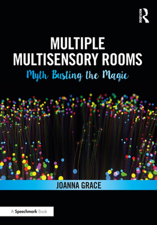 Multiple Multisensory Rooms: Myth Busting the Magic - cover