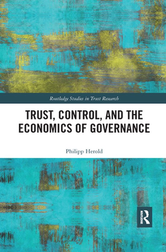 Routledge Studies in Trust Research - Trust, Control, and th ... - cover