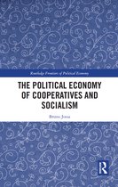 Routledge Frontiers of Political Economy - The Political Economy of Cooperatives and Socialism