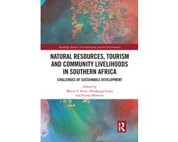 Routledge Studies in Conservation and the Environment - Natural Resources, Tourism and Community Livelihoods in Southern Africa