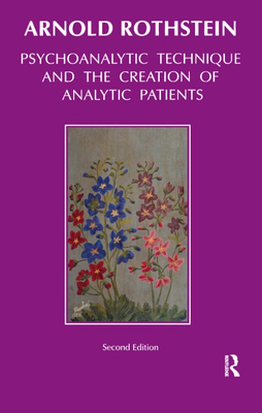 Psychoanalytic Technique and the Creation of Analytic Patien ... - cover