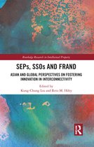 Routledge Research in Intellectual Property - SEPs, SSOs and FRAND