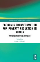 Routledge Studies in Development Economics - Economic Transformation for Poverty Reduction in Africa