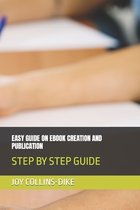 Easy Guide on eBook Creation and Publication