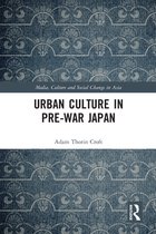 Media, Culture and Social Change in Asia - Urban Culture in Pre-War Japan
