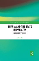 Routledge Studies in South Asian Politics - Sharia and the State in Pakistan