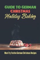 Guide To German Christmas Holiday Baking