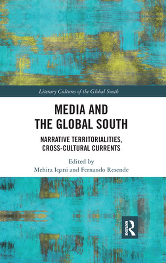 Literary Cultures of the Global South - Media and the Global ... - cover