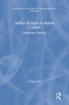 Routledge Studies in Modern British History - Milton Keynes in British Culture