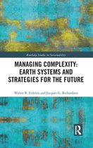 Routledge Studies in Sustainability - Managing Complexity: Earth Systems and Strategies for the Future