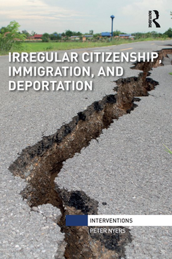 Interventions - Irregular Citizenship, Immigration, and Depo ... - cover