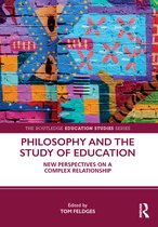 The Routledge Education Studies Series - Philosophy and the Study of Education