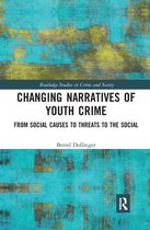 Routledge Studies in Crime and Society - Changing Narratives of Youth Crime
