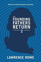 The Founding Fathers Return 2